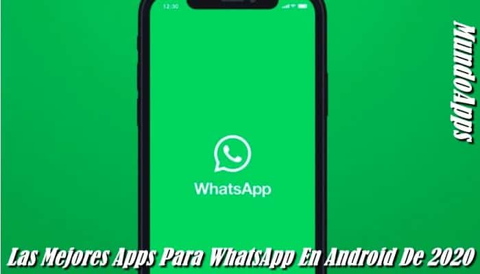 Os 10 melhores aplicativos para WhatsApp no ​​Android de 2021